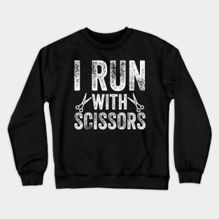 I run with scissors Crewneck Sweatshirt